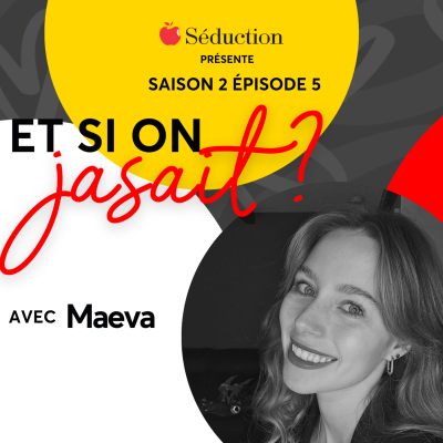 episode Et si on jasait avec Maeva ? 🎧💋 | #podcast | Saison 2 Épisode 005 artwork