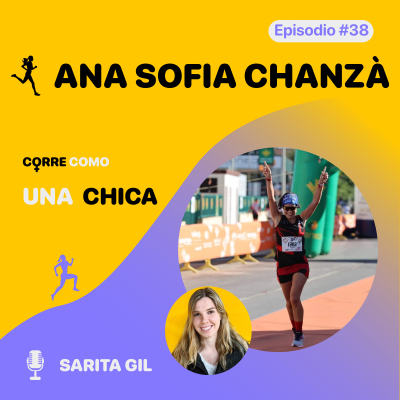 Episodio #38 - Ana Sofía Chanzà: “Retos”