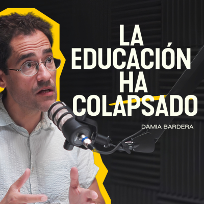 episode COLAPSO EDUCATIVO: Un profesor cuenta lo que está pasando EN LAS AULAS | Damià Bardera artwork