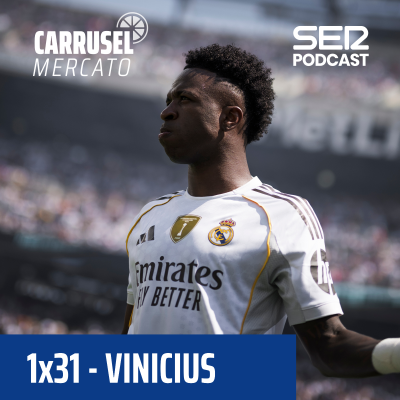 episode Carrusel Mercato | A vueltas con la renovación de Vinicius #31 artwork
