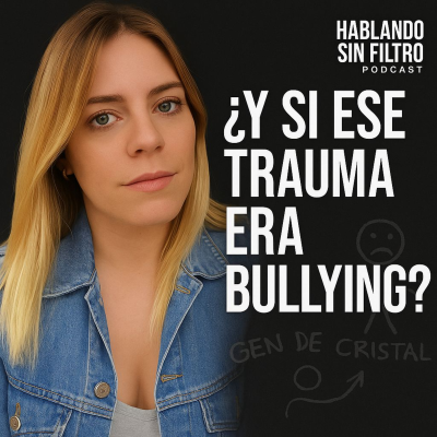episode ¿Generación de cristal o herida? Hablemos del bullying y sus secuelas emocionales. E 208 artwork