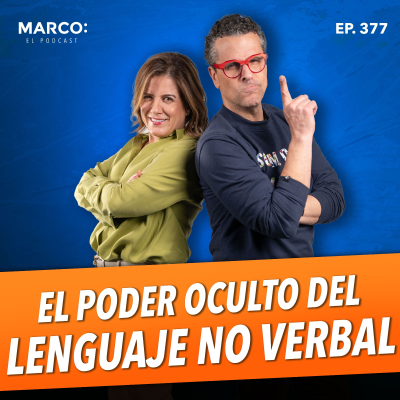 episode 377.- El poder oculto del lenguaje no verbal - Bárbara Tijerina artwork