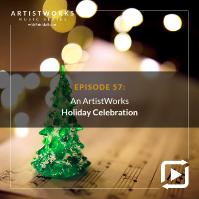 episode An ArtistWorks Holiday Celebration artwork