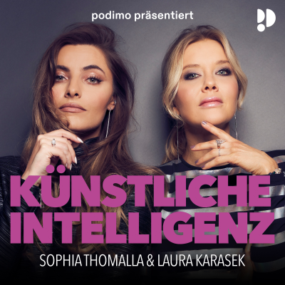 Künstliche Intelligenz – mit Sophia Thomalla & Laura Karasek - podcast