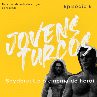 episode Snydercut e o cinema de herói artwork