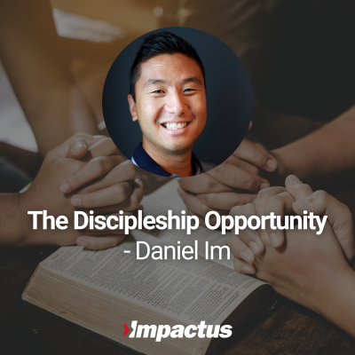 episode EP 73: The Discipleship Opportunity with Daniel Im artwork