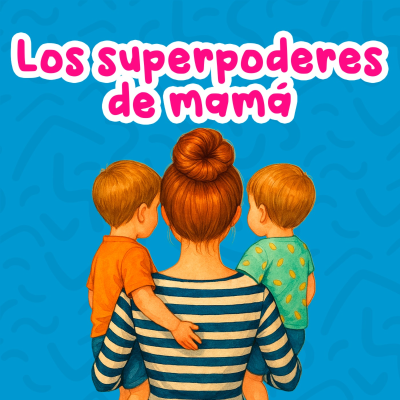 episode Los super poderes de mamá 219 | Cuentos Infantiles | Cuentos para niños y para mamá | Día de las madres artwork
