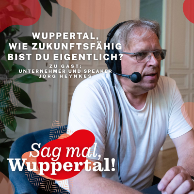 episode Sag mal, Wuppertal! Wie zukunftsfähig bist du eigentlich? artwork