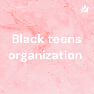 Black teens organization