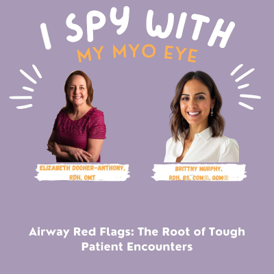 episode Episode 107: Airway Red Flags: The Root of Tough Patient Encounters ft. Elizabeth Dooher-Anthony, RDH, OMT artwork