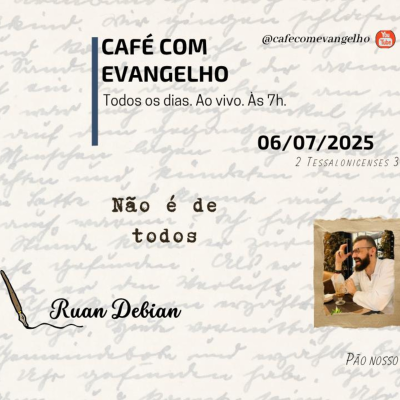 episode Café com Evangelho - 2 Tessalonicenses 3.2 - Não é de todos artwork