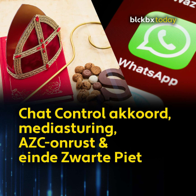 episode Chatcontrol doorgedrukt | AZC-chaos | Nederlandse cultuur verdwijnt | Brusselse mediasturing artwork