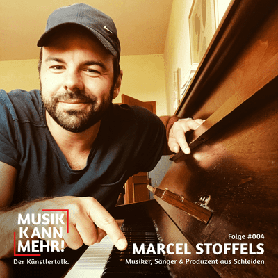 episode #004 mit Marcel Stoffels, Musiker & Sänger aus Schleiden artwork