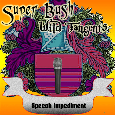 episode Wild Tangents #66: Speech Impediment (Super Random Bush Minicast) artwork
