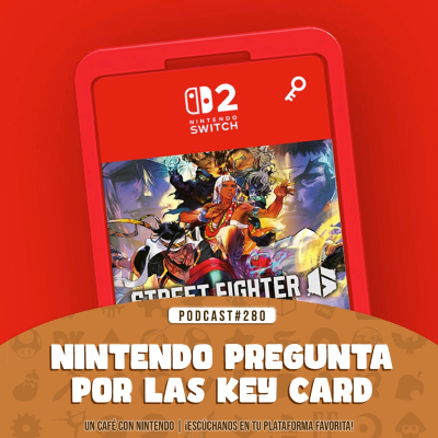 episode Podcast #280 | Nintendo pregunta a los usuarios por las key card artwork