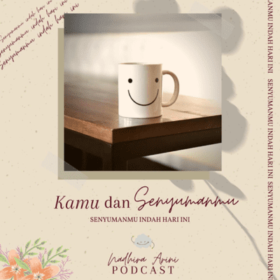 episode Kamu dan Senyumanmu artwork