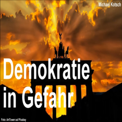 episode Demokratie in Gefahr!? (von Michael Kotsch) artwork