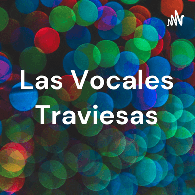 Las Vocales Traviesas