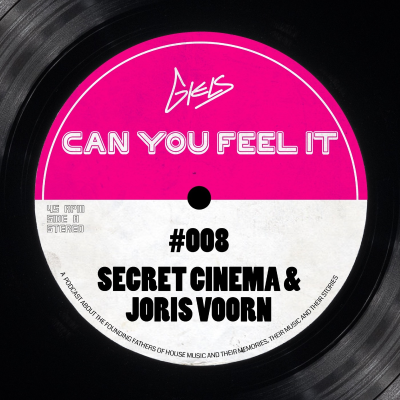 episode SECRET CINEMA & JORIS VOORN - Podcast Can You Feel It - The Dutch History of House #008 artwork