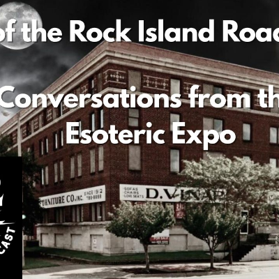 episode 484. Spirits of the Rock Island Roadhouse Conversations from the Esoteric Expo artwork