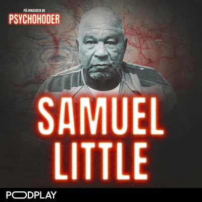 episode GJENHØR: Samuel Little – en svært interessant drapshjerne artwork