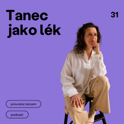 episode Episode 31: Trauma nelze léčit jinak než skrze tělo, říká taneční terapeutka Rena Milgrom artwork