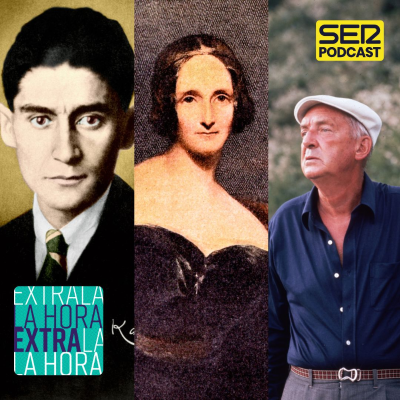 episode La Hora Extra | Mary Shelley, Kafka o Nabokov, cómo nos siguen definiendo los clásicos | Cadena SER artwork