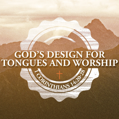 episode God’s Design for Tongues and Worship artwork