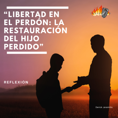 episode 🎙️ Predicación: “Libertad en el Perdón: La Restauración del Hijo Perdido” artwork