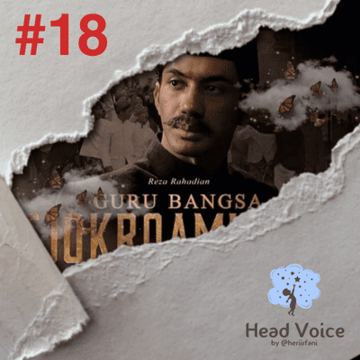 episode Guru Bangsa Tjokroaminoto: Film Tema Kemerdekaan Terbaik / HeadVoice #18 artwork