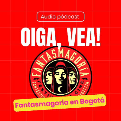 episode FANTASMAGORIA de nuevo en Bogotá: segunda edición del festival de terror en la capital. artwork