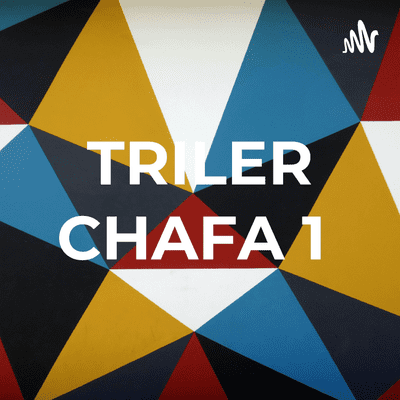 TRILER CHAFA 1
