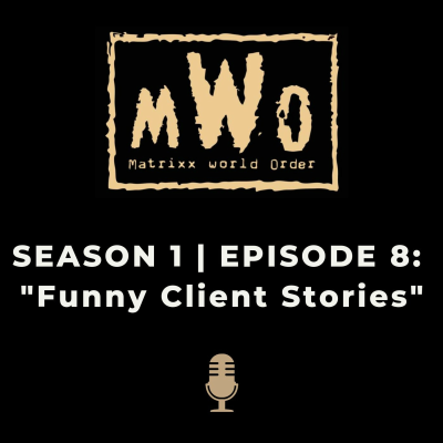 episode M.W.O Podcast #8: Funny Client Stories artwork