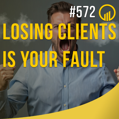 episode Losing Clients Is Your Fault - Sales Influence Podcast - SIP 572 artwork
