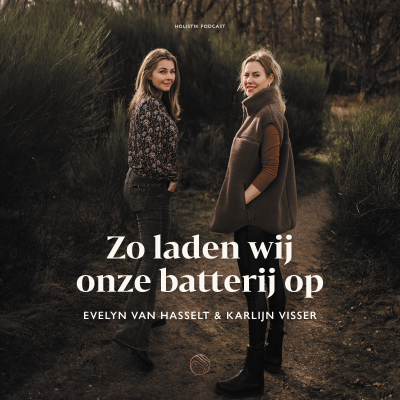 episode 09. Evelyn & Karlijn van Holistik over het holistische geheim van hun energie artwork