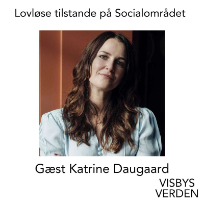 episode #98 Lovløse tilstande på Socialområdet - gæst Katrine Daugaard artwork
