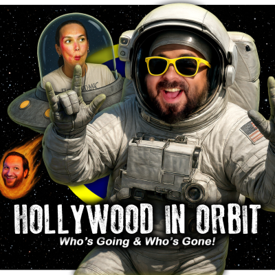 episode Hollywood in Orbit: Who’s Going & Who's Gone artwork