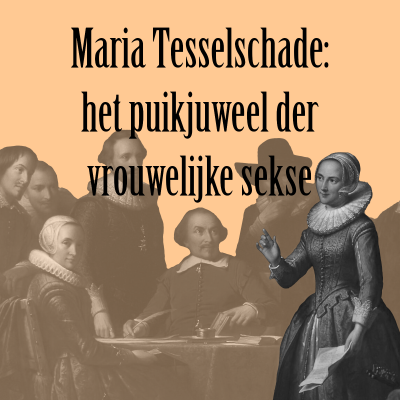 Maria Tesselschade: het puikjuweel der vrouwelijke sekse