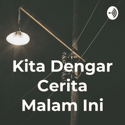 Kita Dengar Cerita Malam Ini