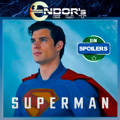 episode SUPERMAN – crítica SIN spoilers – ENDOR´s CUT artwork