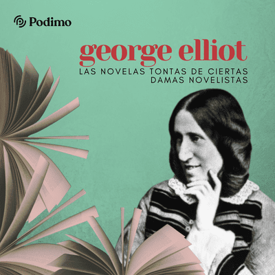 episode George Eliot y Las novelas tontas de ciertas damas novelistas artwork