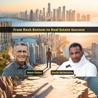 episode From Rock Bottom to Real Estate Success with Mark Dolan artwork