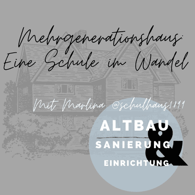 episode Schulhaus 1899 - Altbausanierung und Mehrgenarationswohnen artwork