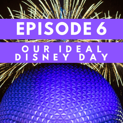 episode Our post shutdown Ideal Walt Disney World Resort Day! artwork