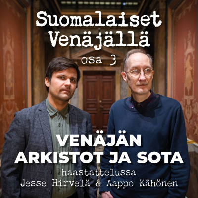 episode Venäjän arkistot ja sota – Suomalaiset Venäjällä osa 3 artwork