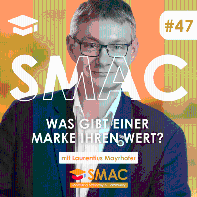 episode Was gibt einer Marke ihren Wert? – Branding & Markenschutz | Laurentius Mayrhofer artwork