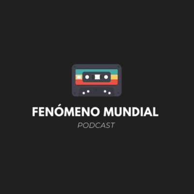 Fenómeno Mundial