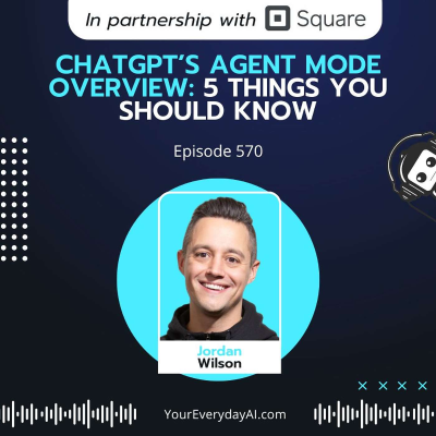 episode EP 570: ChatGPT’s Agent Mode Overview: 5 things you should know artwork