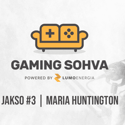 episode GAMING SOHVA - Maria Huntington | Jakso #3 artwork