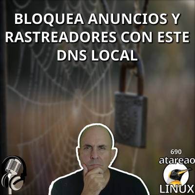 episode ATA 690 Bloquea anuncios y rastreadores con este DNS local artwork